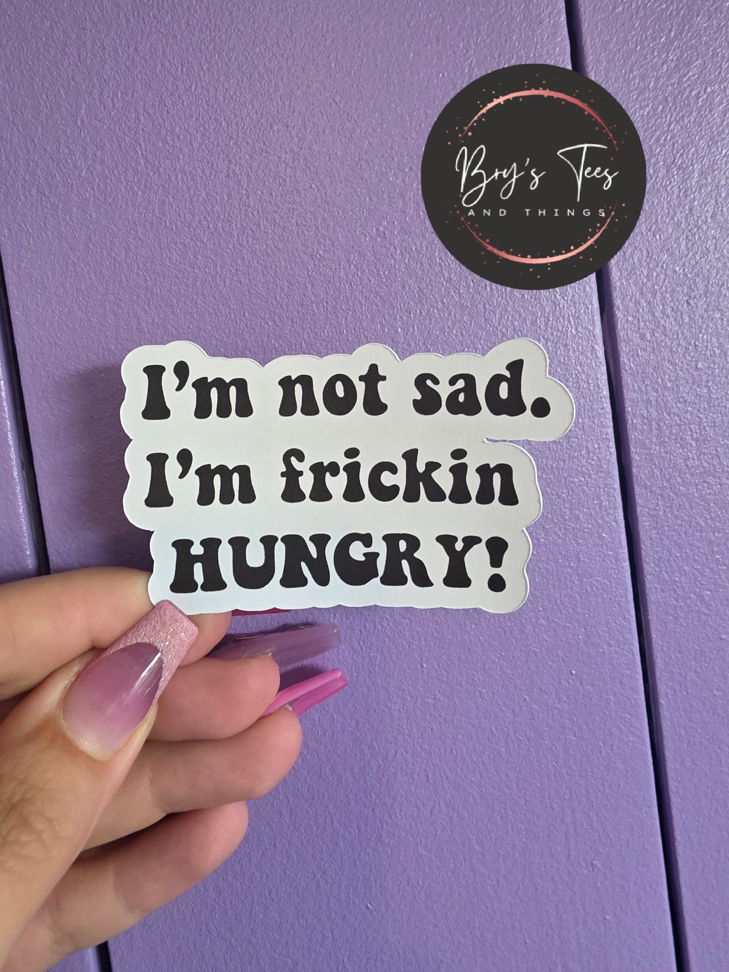 I'm Hungry Sticker