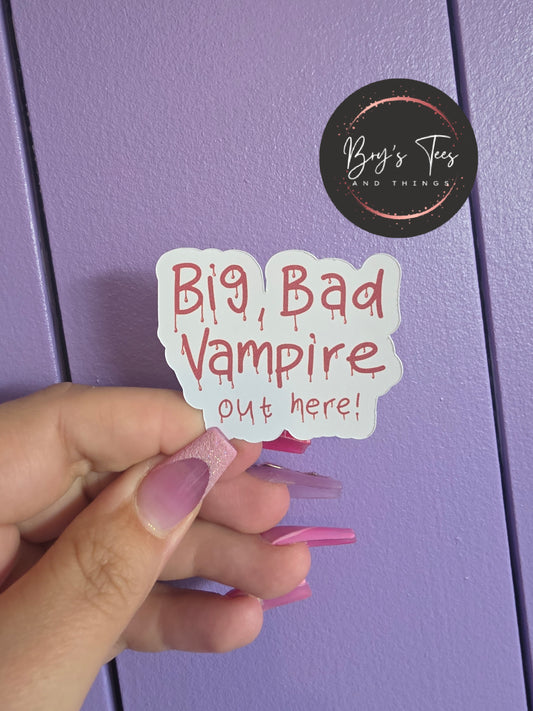 Big, Bad Vampire Sticker