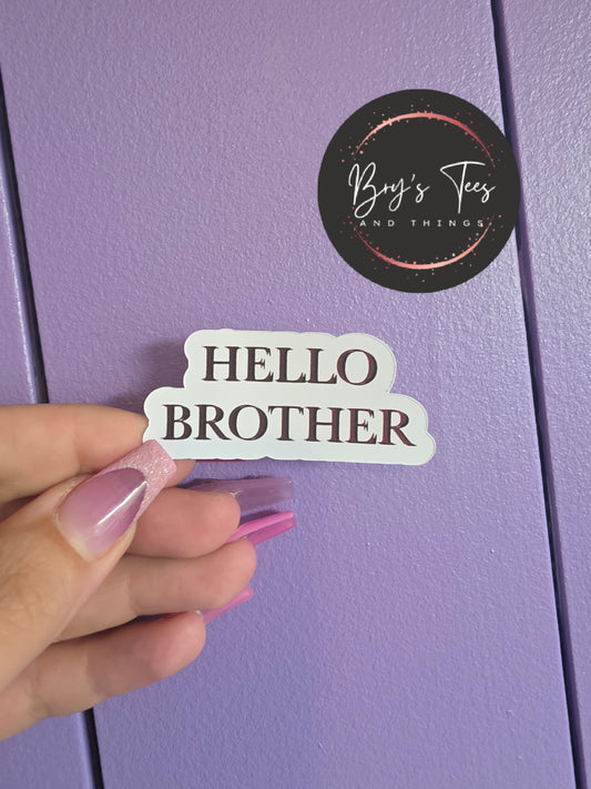 Hello Brother Sticker