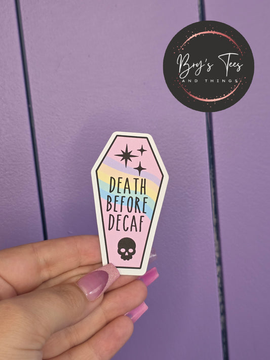 Death Before Decaf Sticker